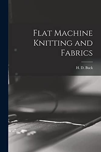 Stock image for Flat Machine Knitting and Fabrics for sale by THE SAINT BOOKSTORE