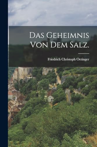 Imagen de archivo de Das Geheimnis von dem Salz. a la venta por THE SAINT BOOKSTORE