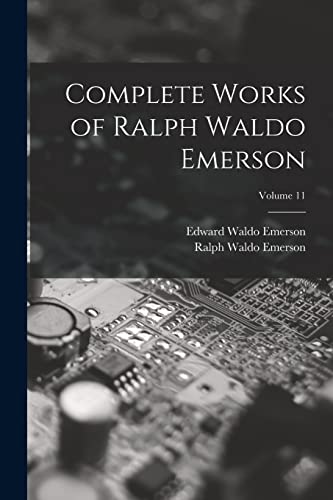 9781015928367: Complete Works of Ralph Waldo Emerson; Volume 11