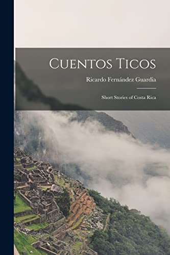 Imagen de archivo de Cuentos Ticos: Short Stories of Costa Rica a la venta por GreatBookPrices