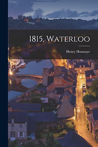 Stock image for 1815, Waterloo for sale by THE SAINT BOOKSTORE