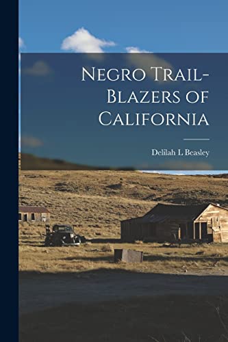 9781015941915: Negro Trail-Blazers of California