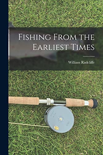 Imagen de archivo de Fishing From the Earliest Times a la venta por THE SAINT BOOKSTORE