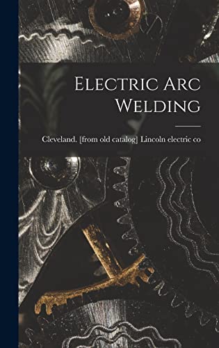 Stock image for Electric arc Welding for sale by THE SAINT BOOKSTORE