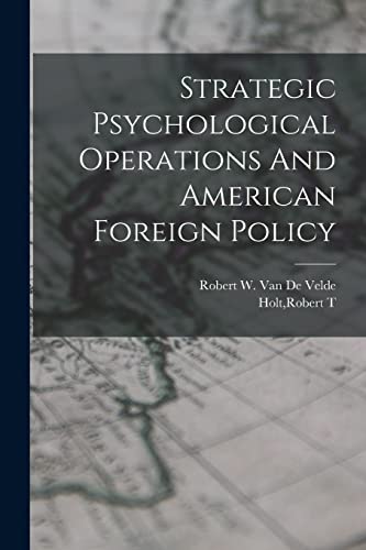 Stock image for Strategic Psychological Operations And American Foreign Policy for sale by GreatBookPrices