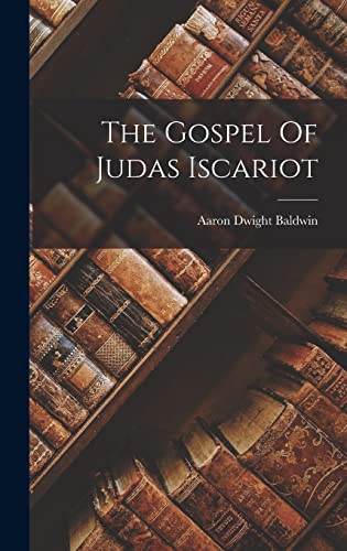 Imagen de archivo de The Gospel Of Judas Iscariot a la venta por THE SAINT BOOKSTORE