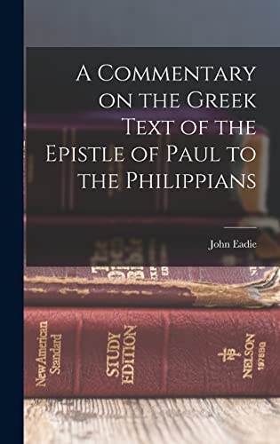 9781015958647: A Commentary on the Greek Text of the Epistle of Paul to the Philippians
