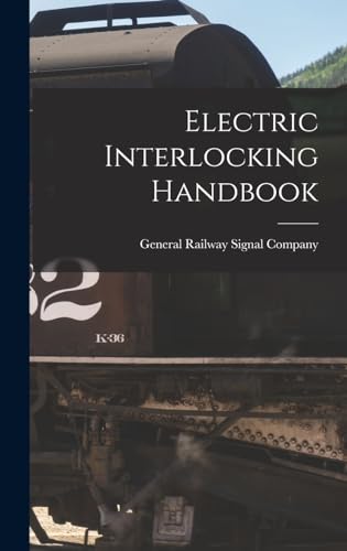 Stock image for Electric Interlocking Handbook for sale by THE SAINT BOOKSTORE