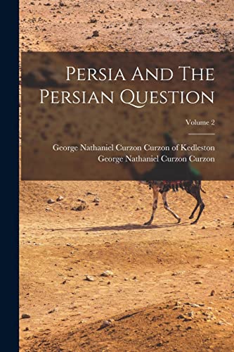 Stock image for Persia And The Persian Question; Volume 2 for sale by PBShop.store US