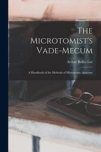 9781015959996: The Microtomist's Vade-Mecum: A Handbook of the Methods of Microscopic Anatomy