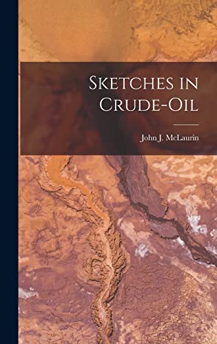 Stock image for Sketches in Crude-Oil for sale by THE SAINT BOOKSTORE