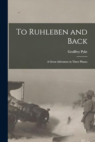 9781015961050: To Ruhleben and Back: A Great Adventure in Three Phases (German Edition)