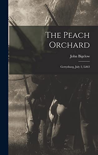 Beispielbild fr The Peach Orchard: Gettysburg, July 2, L863 zum Verkauf von GreatBookPrices