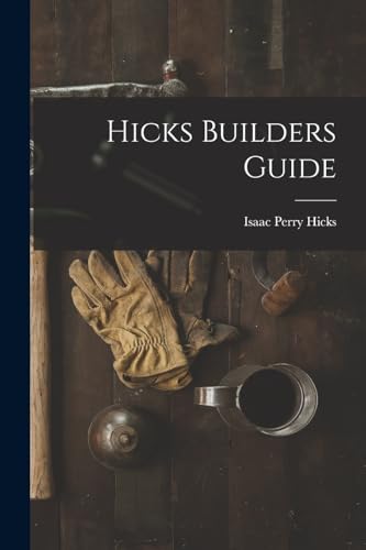 Stock image for Hicks Builders Guide for sale by PBShop.store US