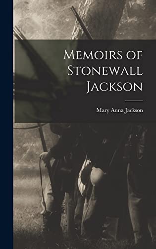 Imagen de archivo de Memoirs of Stonewall Jackson a la venta por GreatBookPrices
