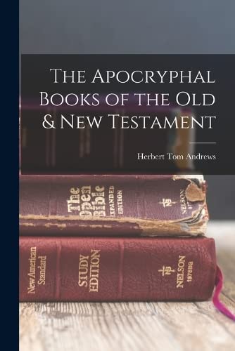 Beispielbild fr The Apocryphal Books of the Old & New Testament zum Verkauf von THE SAINT BOOKSTORE