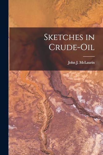 Stock image for Sketches in Crude-Oil for sale by THE SAINT BOOKSTORE