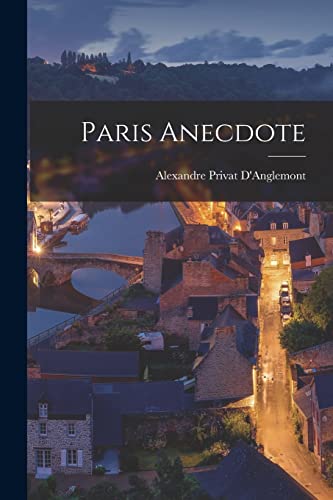 Stock image for Paris Anecdote for sale by GreatBookPrices
