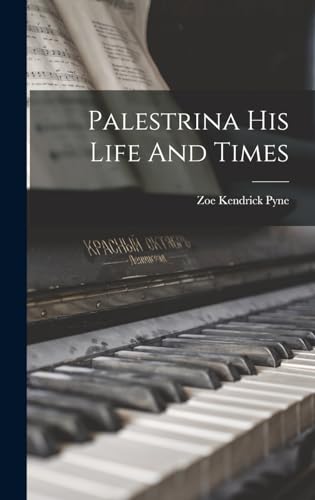 Stock image for Palestrina His Life And Times for sale by THE SAINT BOOKSTORE