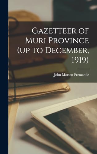 Stock image for Gazetteer of Muri Province (up to December, 1919) for sale by THE SAINT BOOKSTORE