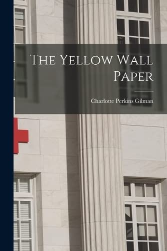 Stock image for The Yellow Wall Paper for sale by GreatBookPrices