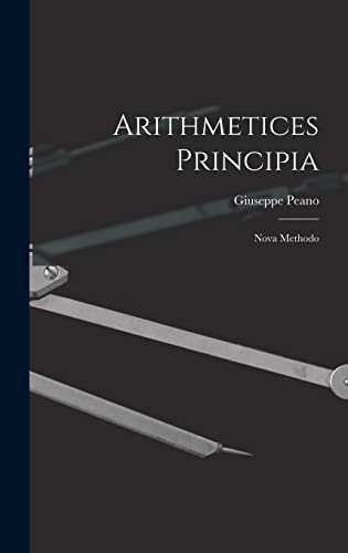 Stock image for Arithmetices Principia: Nova Methodo -Language: latin for sale by GreatBookPrices