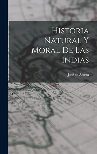 Stock image for Historia Natural y Moral de Las Indias for sale by PBShop.store US