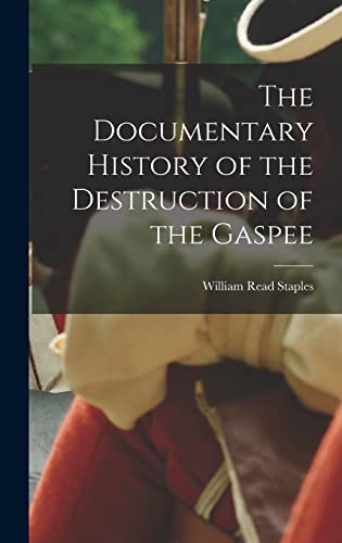 Imagen de archivo de The Documentary History of the Destruction of the Gaspee a la venta por THE SAINT BOOKSTORE