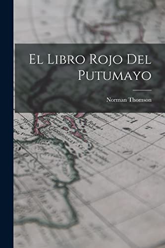 Stock image for EL LIBRO ROJO DEL PUTUMAYO. for sale by KALAMO LIBROS, S.L.