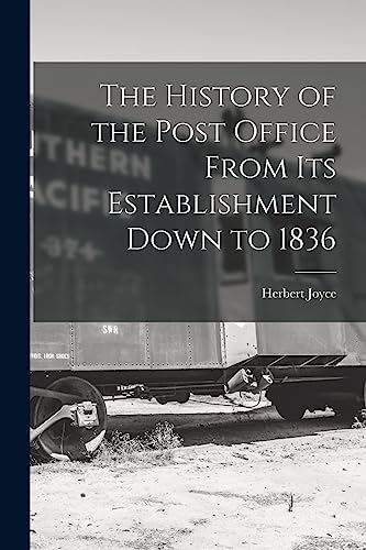 Beispielbild fr The History of the Post Office From Its Establishment Down to 1836 zum Verkauf von Chiron Media