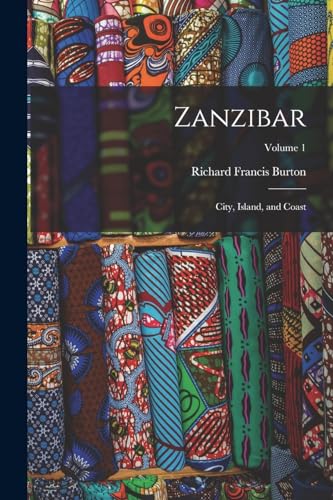 Beispielbild fr Zanzibar: City, Island, and Coast; Volume 1 zum Verkauf von THE SAINT BOOKSTORE