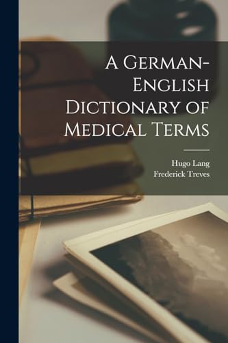 Imagen de archivo de A German-English Dictionary of Medical Terms -Language: german a la venta por GreatBookPrices