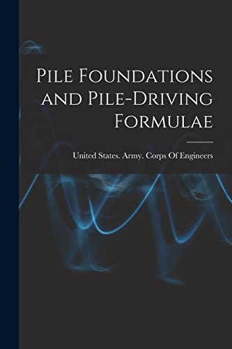 Stock image for Pile Foundations and Pile-driving Formulae for sale by PBShop.store US