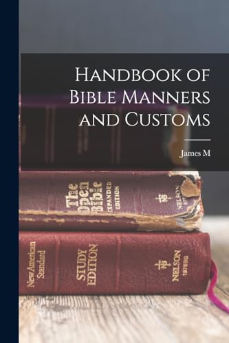 Stock image for Handbook of Bible Manners and Customs for sale by Chiron Media