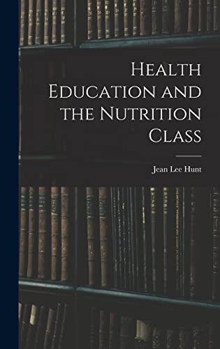Stock image for Health Education and the Nutrition Class for sale by GreatBookPrices
