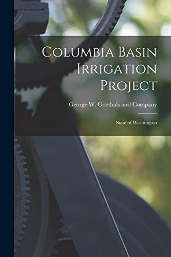 Stock image for Columbia Basin Irrigation Project for sale by PBShop.store US