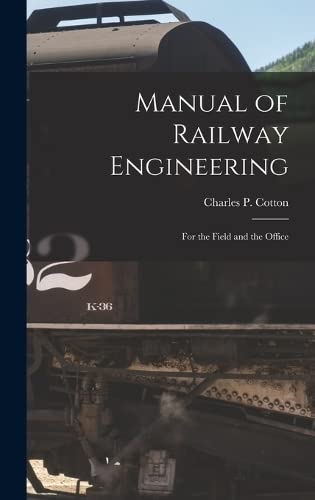 9781016028769: Manual of Railway Engineering: For the Field and the Office