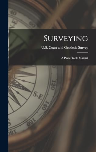 Stock image for Surveying: A Plane Table Manual for sale by THE SAINT BOOKSTORE