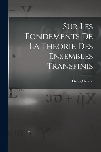 Stock image for Sur Les Fondements De La Thorie Des Ensembles Transfinis -Language: french for sale by GreatBookPrices