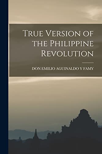 Stock image for True Version of the Philippine Revolution for sale by PBShop.store US