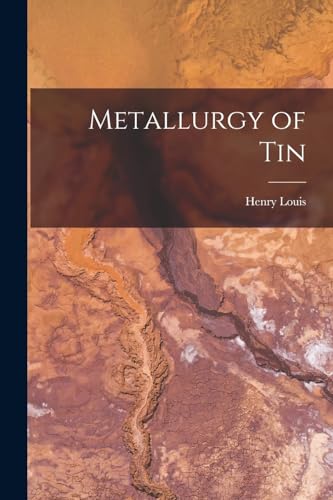 9781016037648: Metallurgy of Tin