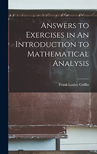 9781016039109: Answers to Exercises in An Introduction to Mathematical Analysis