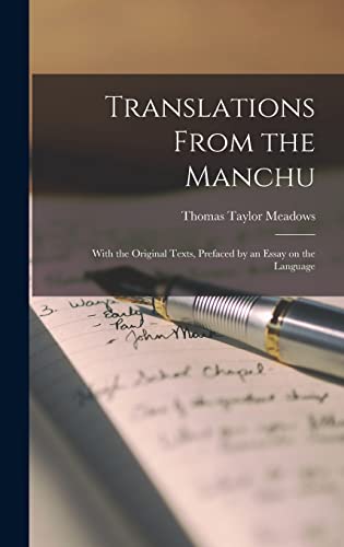 Beispielbild fr Translations From the Manchu: With the Original Texts, Prefaced by an Essay on the Language zum Verkauf von GreatBookPrices