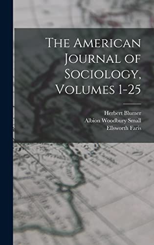 Stock image for The American Journal of Sociology, Volumes 1-25 for sale by THE SAINT BOOKSTORE