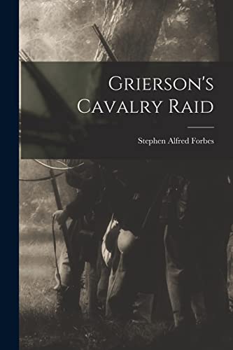 Stock image for Grierson's Cavalry Raid for sale by GreatBookPrices