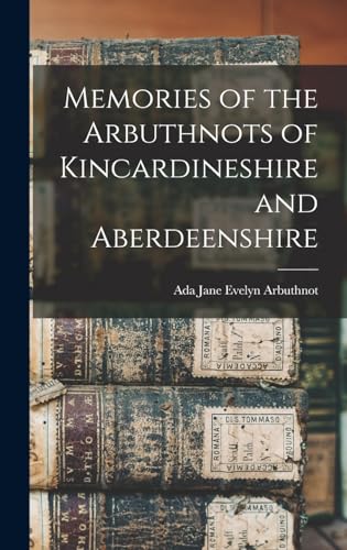 9781016043144: Memories of the Arbuthnots of Kincardineshire and Aberdeenshire