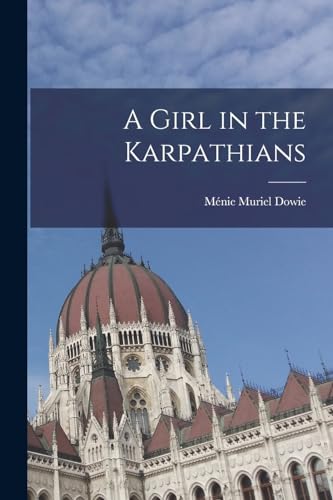 Imagen de archivo de A Girl in the Karpathians a la venta por THE SAINT BOOKSTORE