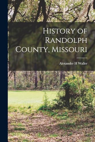 Stock image for History of Randolph County, Missouri for sale by Chiron Media