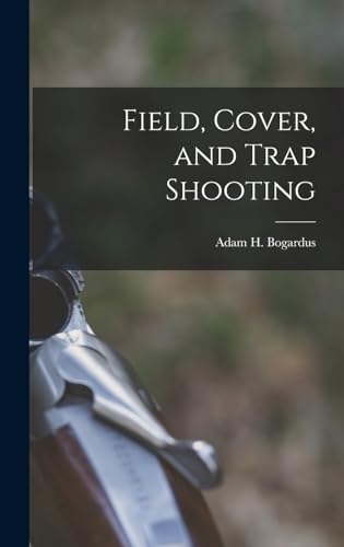 Stock image for Field, Cover, and Trap Shooting for sale by THE SAINT BOOKSTORE