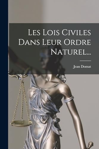 Stock image for Les Lois Civiles Dans Leur Ordre Naturel. (French Edition) for sale by GF Books, Inc.